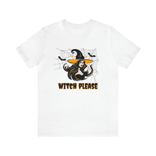 Witch Please Halloween Tee