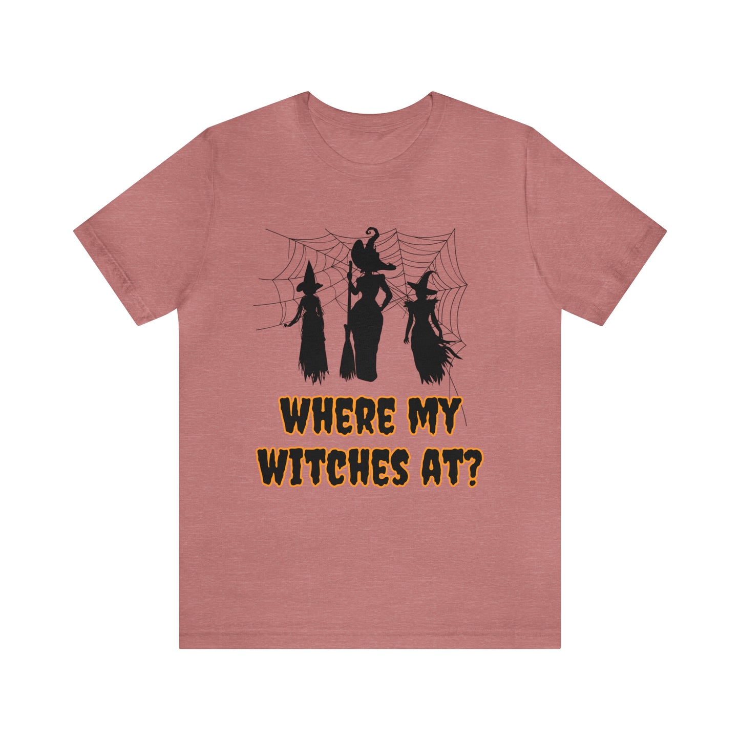 Where My Witches At? Halloween Tee