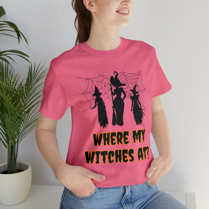 Where My Witches At? Halloween Tee