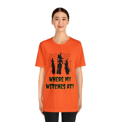 Where My Witches At? Halloween Tee