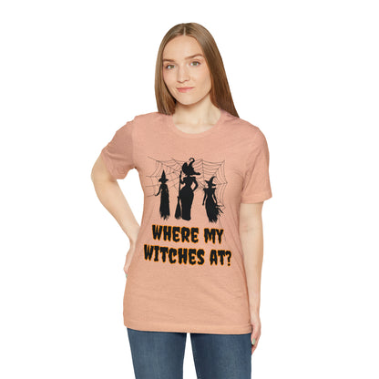 Where My Witches At? Halloween Tee