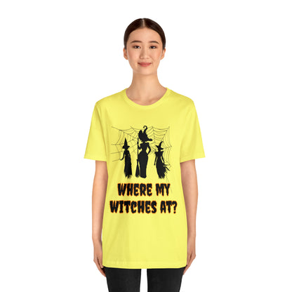 Where My Witches At? Halloween Tee