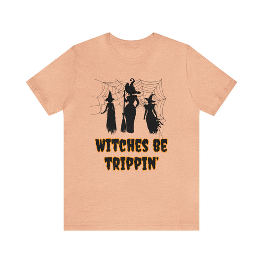 Witches Be Trippin' Halloween Tee