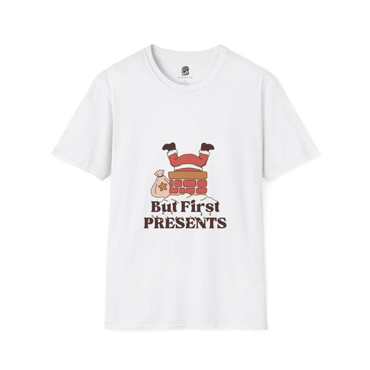 But First, Presents Unisex Shirt - BRAZEN BUY thsirt shirt