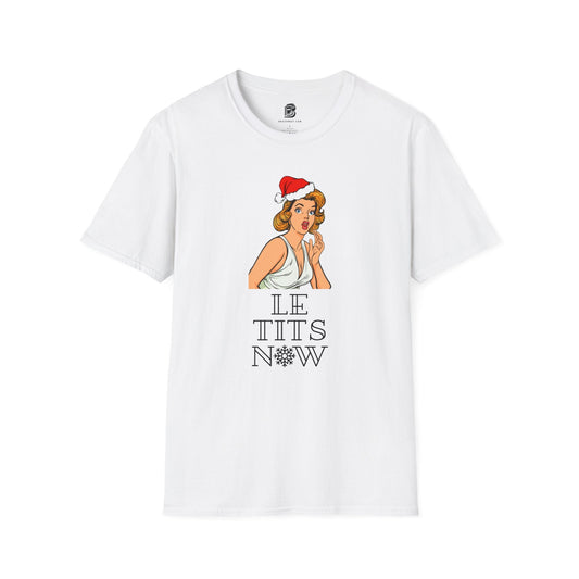 Le Tits Now Christmas Unisex Shirt - BRAZEN BUY thsirt shirt