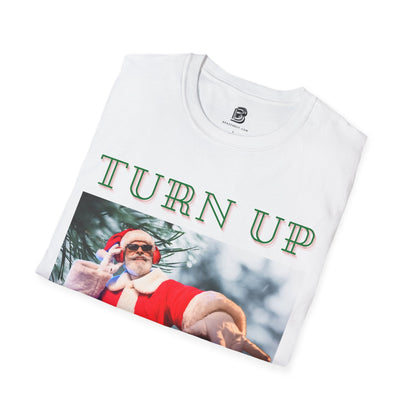 Turn Up For Santa Christmas Unisex Shirt - BRAZEN BUY thsirt shirt