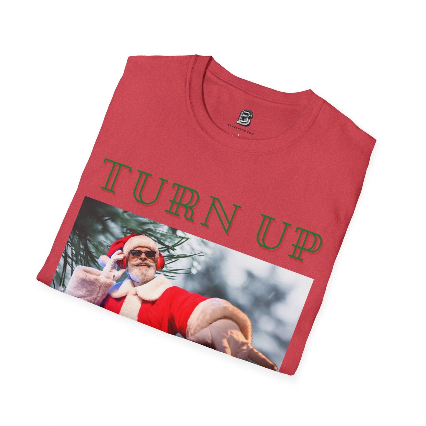 Turn Up For Santa Christmas Unisex Shirt - BRAZEN BUY thsirt shirt