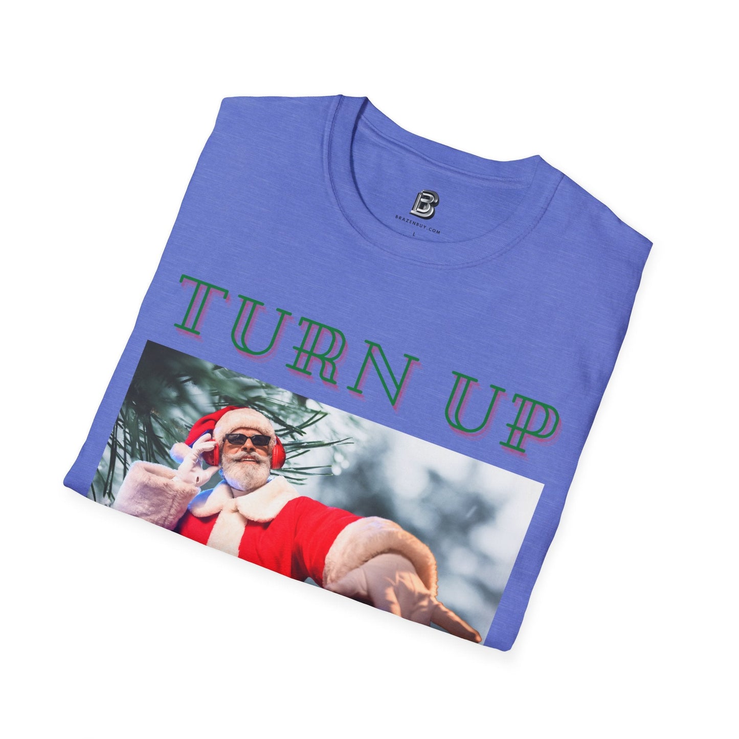 Turn Up For Santa Christmas Unisex Shirt - BRAZEN BUY thsirt shirt