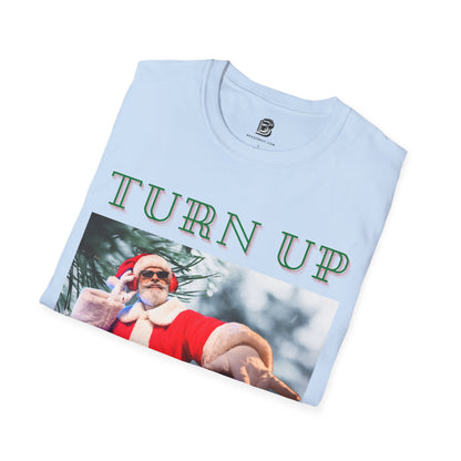 Turn Up For Santa Christmas Unisex Shirt - BRAZEN BUY thsirt shirt