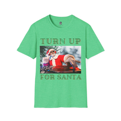 Turn Up For Santa Christmas Unisex Shirt - BRAZEN BUY thsirt shirt